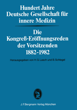 Hundert Jahre Deutsche Gesellschaft für innere Medizin von Lasch,  H.-G., Schlegel,  B.