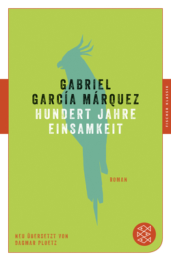Hundert Jahre Einsamkeit von García Márquez,  Gabriel, Ploetz,  Dagmar