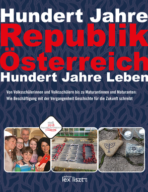 Hundert Jahre Republik Österreich von edition lex liszt 12