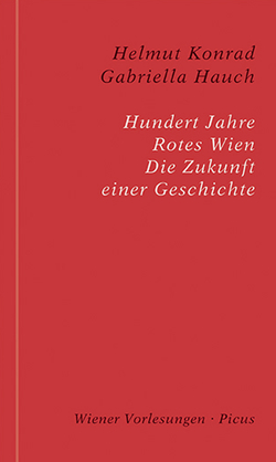 Hundert Jahre Rotes Wien von Hauch,  Gabriella, Konrad,  Helmut