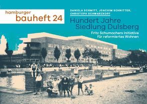 Hundert Jahre Siedlung Dulsberg von Schilling,  Jörg, Schmitt,  Daniela, Schnitter,  Joachim, Schwarzkopf,  Christoph