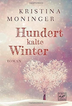 Hundert kalte Winter von Moninger,  Kristina