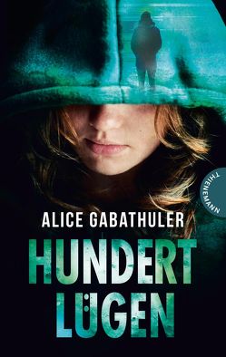 Hundert Lügen von Gabathuler,  Alice