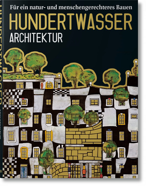 Hundertwasser. Architektur von Taschen,  Angelika