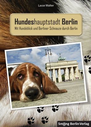 Hundeshauptstadt Berlin von Mentler,  Bjoern, Walter,  Lasse