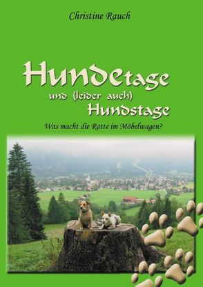 Hundetage und (leider auch) Hundstage von Rauch,  Christine