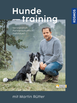 Hundetraining mit Martin Rütter von Buisman,  Andrea, Rütter,  Martin
