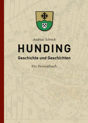 HUNDING Geschichte und Geschichten von Schröck,  Andreas