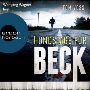 Hundstage für Beck von Voss,  Tom, Wagner,  Wolfgang
