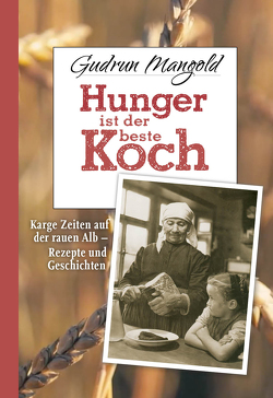 Hunger ist der beste Koch von Mangold,  Gudrun