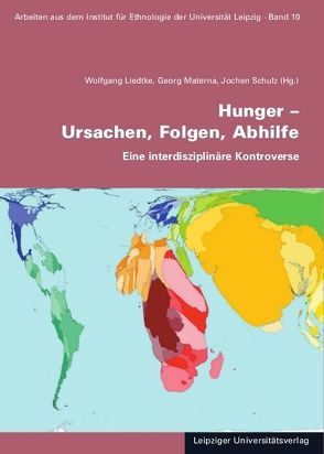 Hunger – Ursachen, Folgen, Abhilfe von Liedtke,  Wolfgang, Materna,  Georg, Schulz,  Jochen