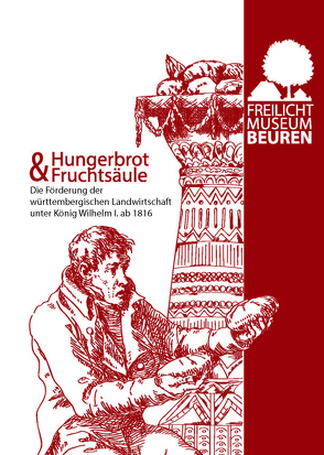 Hungerbrot & Fruchtsäule von Freilichtmuseum Beuren,  Museum des Landkreises Esslingen für ländliche Kultur