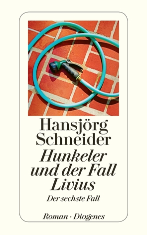 Hunkeler und der Fall Livius von Schneider,  Hansjörg