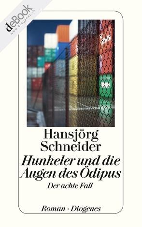 Hunkeler und die Augen des Ödipus von Schneider,  Hansjörg