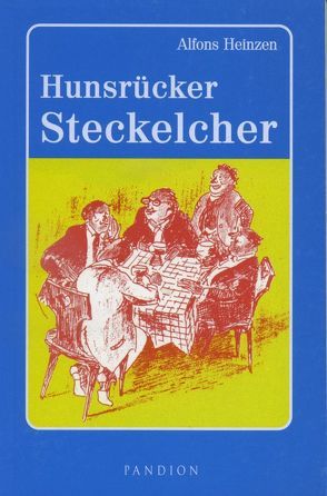 Hunsrücker Steckelcher von Heinzen,  Alfons, Kuntz,  Hermann