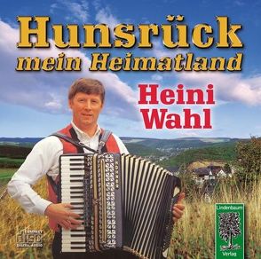 Hunsrück, mein Heimatland von Wahl,  Heini