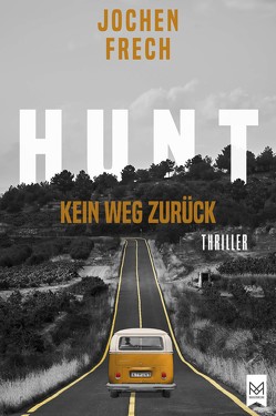 HUNT – Kein Weg zurück von Frech,  Jochen