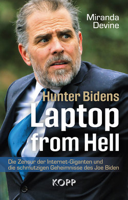 Hunter Bidens Laptop from Hell von Devine,  Miranda
