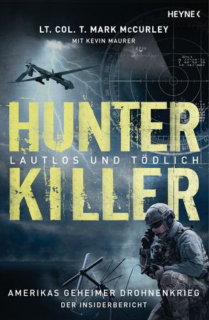 Hunter Killer – Lautlos und tödlich von Hölscher,  Alexandra, Maurer,  Kevin, McCurley,  Mark, Schmalen,  Elisabeth, Sipeer,  Christiane