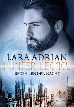 Hunter Legacy – Begehren der Nacht von Adrian,  Lara, Akhavan-Zandjani,  Firouzeh
