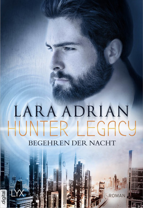 Hunter Legacy – Begehren der Nacht von Adrian,  Lara, Akhavan-Zandjani,  Firouzeh
