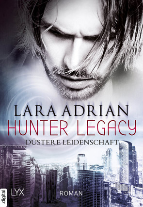 Hunter Legacy – Düstere Leidenschaft von Adrian,  Lara, Akhavan-Zandjani,  Firouzeh