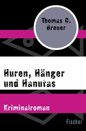 Huren, Hänger und Hanutas von Breuer,  Thomas C
