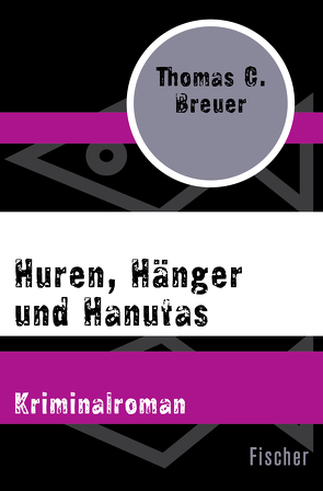Huren, Hänger und Hanutas von Breuer,  Thomas C