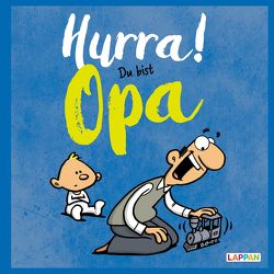 Hurra! Du bist Opa – Das Geschenkbuch für den frischgebackenen Großvater von Fernandez,  Miguel, Kernbach,  Michael