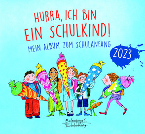 Hurra, ich bin ein Schulkind! 2023 von Knebel,  Katharina