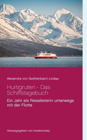Hurtigruten – Das Schiffstagebuch von Gutthenbach-Lindau,  Alexandra von