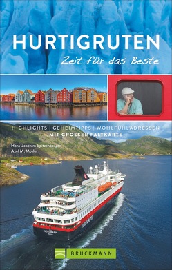 Hurtigruten – Zeit für das Beste von Mosler,  Axel M., Spitzenberger,  Hans-Joachim