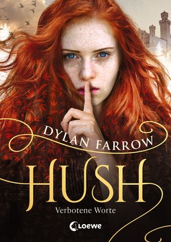 Hush (Band 1) – Verbotene Worte von Ernst,  Alexandra, Farrow,  Dylan