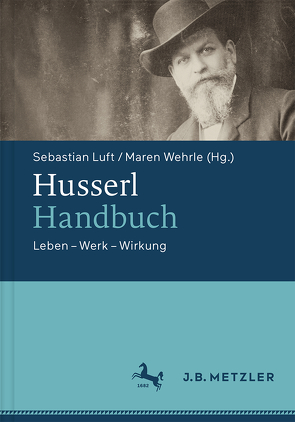 Husserl-Handbuch von Luft,  Sebastian, Wehrle,  Maren