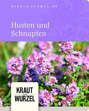 Husten und Schnupfen von Achmüller,  Arnold