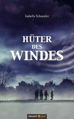 Hüter des Windes von Schneider,  Isabella