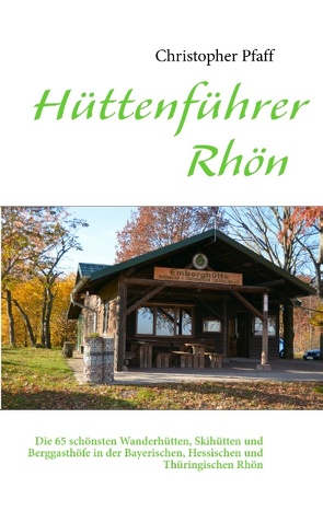 Hüttenführer Rhön von Pfaff,  Christopher