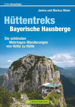 Hüttentreks Bayerische Hausberge von Meier,  Markus und Janina