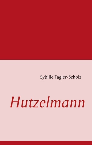 Hutzelmann von Tagler-Scholz,  Sybille