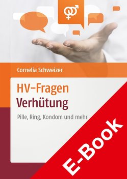 HV-Fragen: Verhütung von Schweizer,  Cornelia