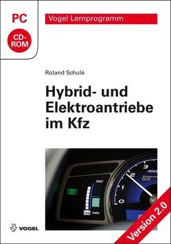 Hybrid- und Elektroantriebe im Kfz von Schulé,  Roland