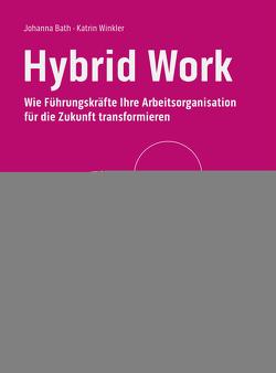 Hybrid Work von Bath,  Johanna, Winkler,  Katrin