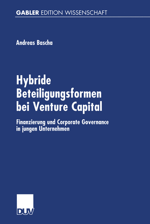 Hybride Beteiligungsformen bei Venture Capital von Bascha,  Andreas