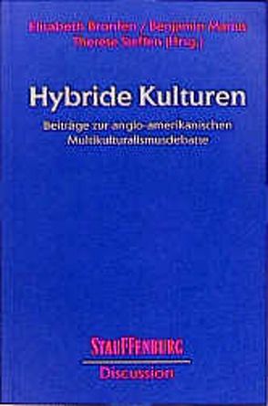Hybride Kulturen von Bronfen,  Elisabeth, Emmert,  Anne, Marius,  Benjamin, Raab,  Josef, Steffen,  Therese