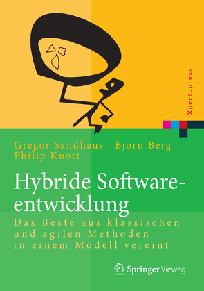Hybride Softwareentwicklung von Berg,  Björn, Knott,  Philip, Sandhaus,  Gregor