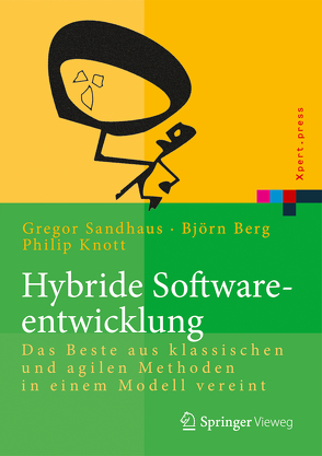Hybride Softwareentwicklung von Berg,  Björn, Knott,  Philip, Sandhaus,  Gregor