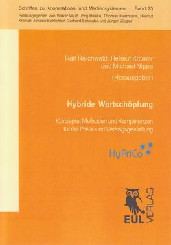 Hybride Wertschöpfung von Krcmar,  Helmut, Nippa,  Michael, Reichwald,  Ralf