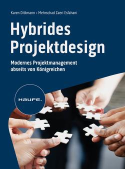 Hybrides Projektdesign von Dittmann,  Karen, Esfahani,  Mehrschad Zaeri