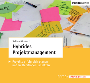 Hybrides Projektmanagement (Trainingskonzept) von Sabine,  Niodusch