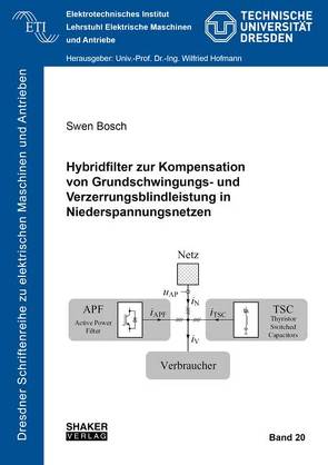 Hybridfilter zur Kompensation von Grundschwingungs- und Verzerrungsblindleistung in Niederspannungsnetzen von Bosch,  Swen